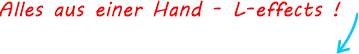 Alles aus einer Hand ! L-effects.de